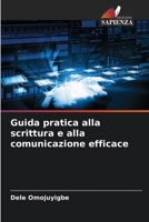 Guida pratica alla scrittura e alla comunicazione efficace (Italian Edition) 6208168317 Book Cover
