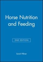 Horse Nutrition and Feeding 0632050160 Book Cover