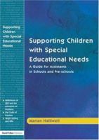 Supporting Children with Special Educational Needs: A Guide for Assistants in Schools and Pre-schools 1843120070 Book Cover