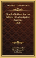 Simples Notions Sur Les Ballons Et La Navigation Aerienne (1876) 2329321643 Book Cover