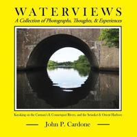 Waterviews: A Collection of Photographs, Thoughts, & Experiences 1457519232 Book Cover