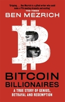 Bitcoin Billionaires: A True Story of Genius, Betrayal, and Redemption 1250217768 Book Cover