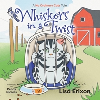 Whiskers in a Twist: A "No Ordinary Cats" Tale 1038363314 Book Cover