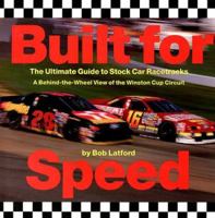 Built for Speed: The Ultimate Guide to Stock Car Racetracks: A Behind-The-Wheel View of the Winston Cup Circuit 0762412054 Book Cover