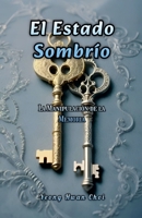 El Estado Sombrío: La Manipulación de la Memoria (Spanish Edition) B0F1ZJZ2ZK Book Cover