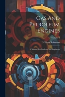 Gas And Petroleum Engines: A Manual For Students And Engineers; Volume 2 1022394193 Book Cover