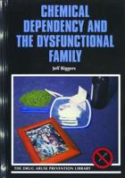 Chemical Dependency and the Dysfunctional Family (Drug Abuse Prevention) 0823927490 Book Cover