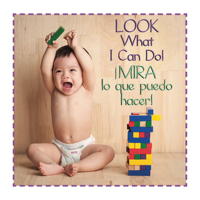 Look What I Can Do! 1486714005 Book Cover