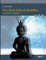 The Dark Side of Buddha and Other Oddities 3962404767 Book Cover