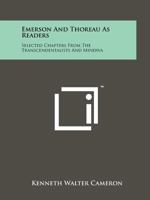 Emerson and Thoreau as Readers: Selected Chapters from the Transcendentalists and Minerva 1258165775 Book Cover