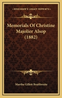 Memorials of Christine Majolier Alsop 0548903271 Book Cover