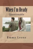 When I'm Ready 1470060396 Book Cover