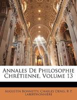 Annales De Philosophie Chrétienne, Volume 13 1145994962 Book Cover