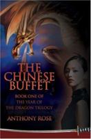 The Chinese Buffet: Book One of the Year of the Dragon Trilogy 0595461530 Book Cover