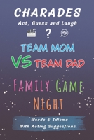 Family Game Night - Charades : Act, Guess and Laugh B0CJLCXMG4 Book Cover