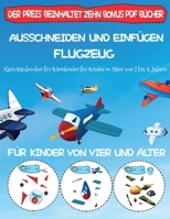 Aktivittsbcher fr Kleinkinder fr Kinder im Alter von 2 bis 4 Jahren: Ausschneiden und Einfgen - Flugzeug 1839913916 Book Cover