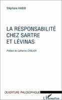La responsabilite chez Sartre et Levinas / Stephane Habib ; preface de Catherine Chalier (Collection L'ouverture philosophique) 2738472222 Book Cover