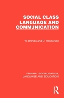 Social Class, Language and Communication (Primary Socialization, Language and Education) 1032994894 Book Cover