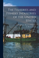 The Fisheries and Fishery Industries of the United States: Sct. 4 B0BQM3NSF8 Book Cover