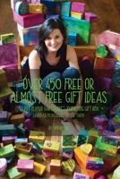 Over 450 Free or Almost Free Gift Ideas: To Put in Your hARTshare Journeying Gift Box 154054480X Book Cover