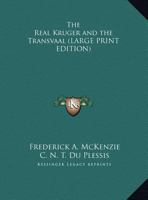 The Real Kruger and the Transvaal 1246235900 Book Cover