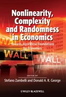 Nonlinearity, Complexity and Randomness in Economics: Towards Algorithmic Foundations for Economics (Surveys of Recent Research in Economics) 1444350315 Book Cover