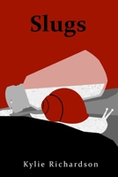 Slugs: A One Act Play B0849TVPPK Book Cover