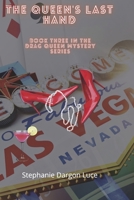 The Queen's Last Hand: Book Three in the Drag Queen Mystery Series B0DVG8L2XS Book Cover