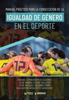 Manual práctico para la consecución de la igualdad de género en el deporte (Spanish Edition) 8419598364 Book Cover