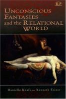 Unconscious Fantasies and the Relational World (Relational Perspectives Book Series) (Relational Perspectives Book Series) 0881634204 Book Cover