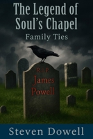 The Legend of Souls Chapel (Family Ties #1) 0615634591 Book Cover