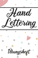 Hand Lettering Übungsheft: Handlettering |  Hand Lettering Übungsheft A5,  Kalligraphie Übungsbuch (German Edition) 1690148918 Book Cover