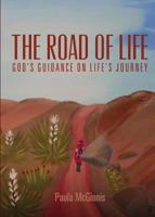 The Road of Life: God's Guidance on Life's Journey 1545495807 Book Cover