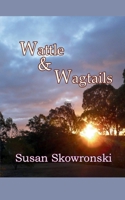 Wattle and Wagtails 9358314338 Book Cover