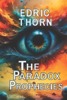 The Paradox Prophecies B0CV1BZDYJ Book Cover