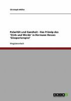 Polarität und Ganzheit - Das Prinzip des 'Stirb und Werde' in Hermann Hesses 'Glasperlenspiel' 3638711064 Book Cover