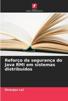 Reforço da segurança do Java RMI em sistemas distribuídos (Portuguese Edition) 620984331X Book Cover