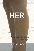HER: New Spark to an Old Marriage B0863TKKYQ Book Cover