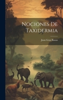 Nociones de taxidermia 1019477490 Book Cover