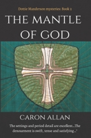 The Mantle of God 1533453004 Book Cover