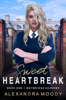 Sweet Heartbreak B0BHL3M3MB Book Cover