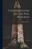 Conversations On the Rise, Progress 1022544063 Book Cover