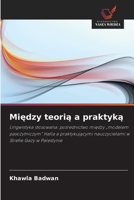 Miedzy teoria a praktyka (Polish Edition) 6209920462 Book Cover