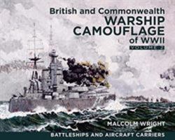 British and Commonwealth Warship Camouflage of WW II, Volume 2: Battleships and Aircraft Carriers 1591147751 Book Cover