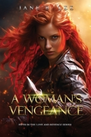 A Woman's Vengeance: Fifth in the "Love and Revenge" series. B0CL6PTW7F Book Cover