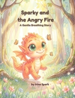 Sparky and the Angry Fire B0H23XZ22N Book Cover