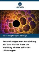 Auswirkungen der Ausbildung auf das Wissen über die Meldung akuter schlaffer Lähmungen 6209259537 Book Cover