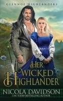 Her Wicked Highlander (Glennoe Highlanders) 0473729725 Book Cover