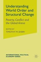 Understanding World Order and Structural Change: Poverty, Conflict and the Global Arena 1349416223 Book Cover