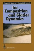 Ice Composition and Glacier Dynamics 3642634974 Book Cover